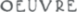 Oeuvre